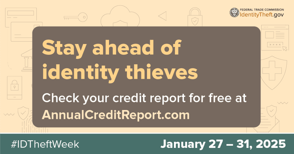 CHECK OUR CREDIT ANNUALY AT ANNUALCREDITREPORT.COM