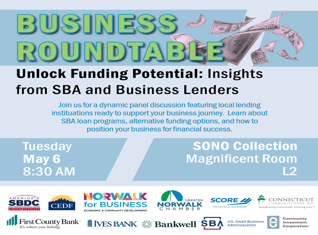 Business Funding Opportunities Panel, May 5, 8:30am, Sono Room L2, Norwalk