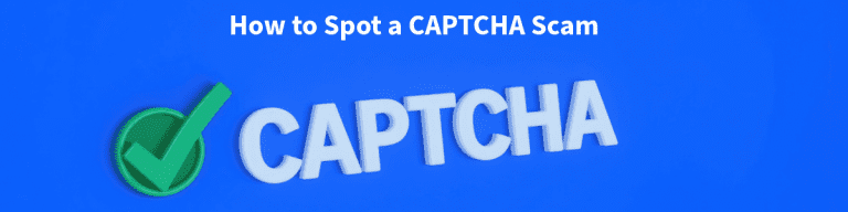 How to Spot a CAPTCHA Scam