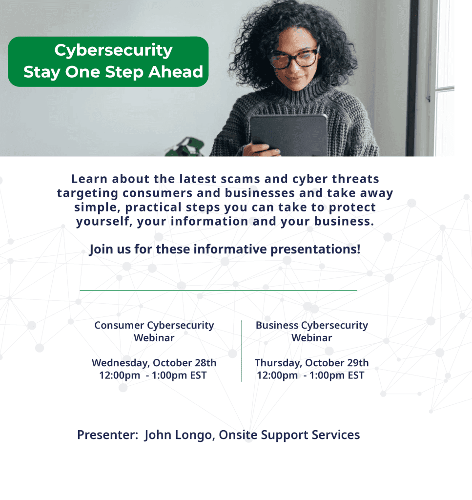 October 28th - Consumer cybersecurity webinar October 29 - business cyber security webinar